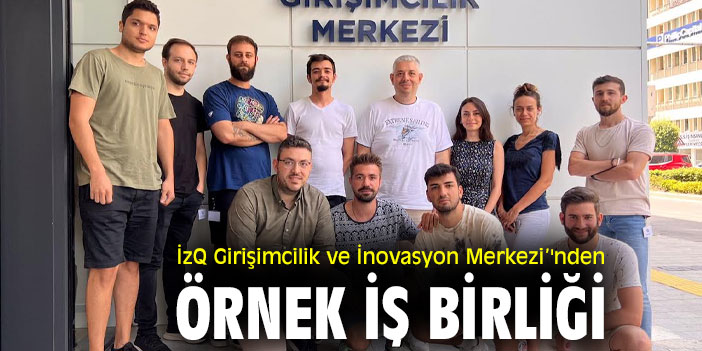 İzQ Girişimcilik ve İnovasyon Merkezi’'nden örnek iş birliği
