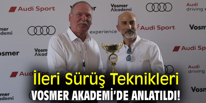 İleri Sürüş Teknikleri Vosmer Akademi’de anlatıldı!