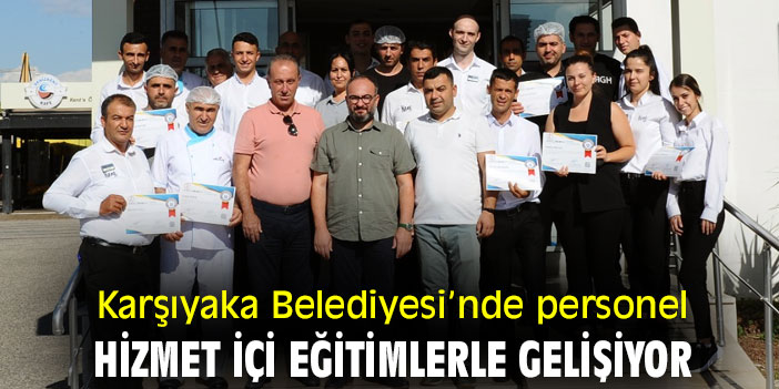 Karşıyaka Belediyesi'nde, personel hizmet içi eğitimlerle gelişiyor