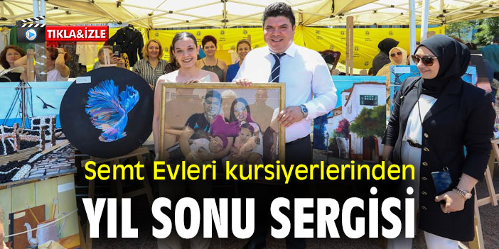 Semt Evleri kursiyerlerinden yıl sonu sergisi