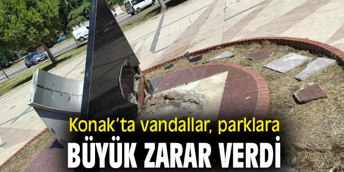 Konak’ta vandallar, parklara büyük zarar verdi