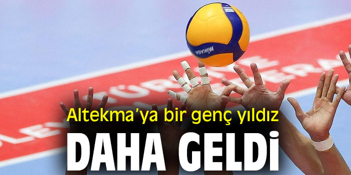 Altekma’ya bir genç yıldız daha geldi