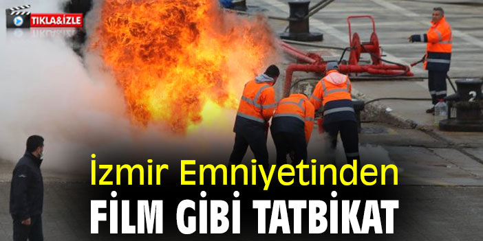 İzmir Emniyetinden film gibi tatbikat