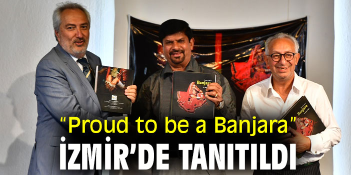 “Proud to be a Banjara” İzmir’de tanıtıldı