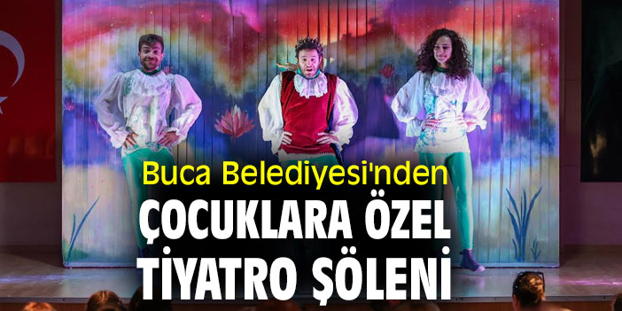 Buca Belediyesi'nden çocuklara özel tiyatro şöleni