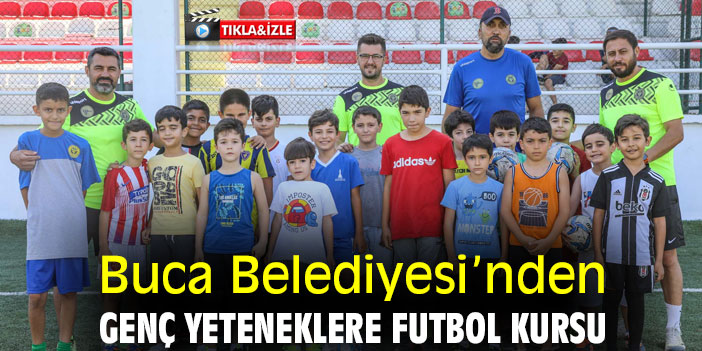 Buca Belediyesi’nden genç yeteneklere futbol kursu