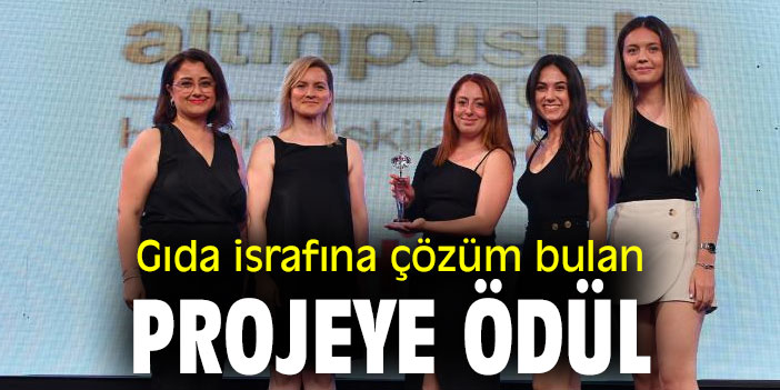 Gıda israfına çözüm bulan projeye ödül