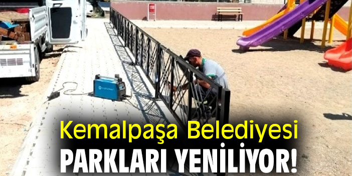 Kemalpaşa Belediyesi, parkları yeniliyor!