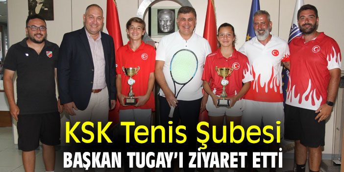 KSK Tenis Şubesi, Başkan Tugay’ı Ziyaret Etti