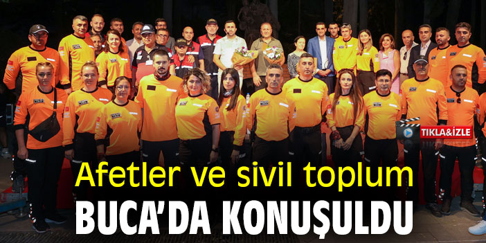 Afetler ve sivil toplum, Buca’da konuşuldu