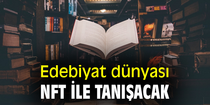 Edebiyat dünyası NFT ile tanışacak