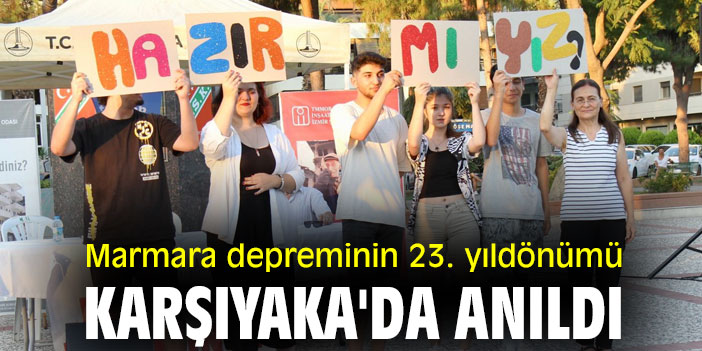 Marmara depreminin 23. yıldönümü, Karşıyaka'da anıldı