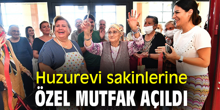 Huzurevi sakinlerine özel mutfak açıldı