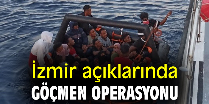 İzmir açıklarında göçmen operasyonu