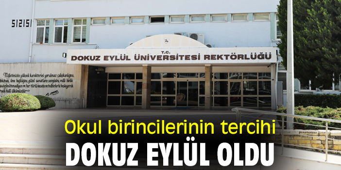 Okul birincilerin tercihi Dokuz Eylül oldu