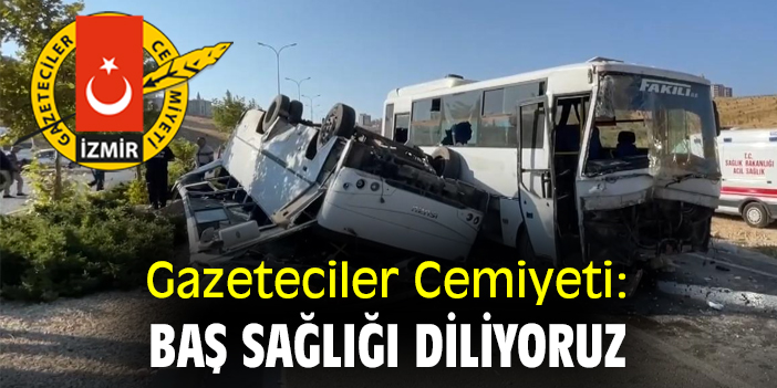Gazeteciler Cemiyeti: Baş sağlığı diliyoruz