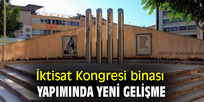 İktisat Kongresi binasında yeni gelişme