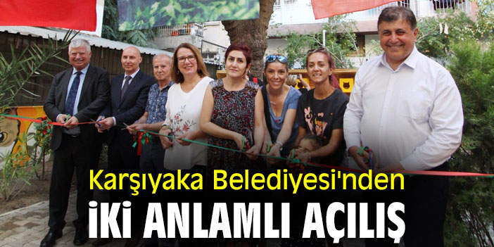 Karşıyaka Belediyesi'nden İki Anlamlı Açılış