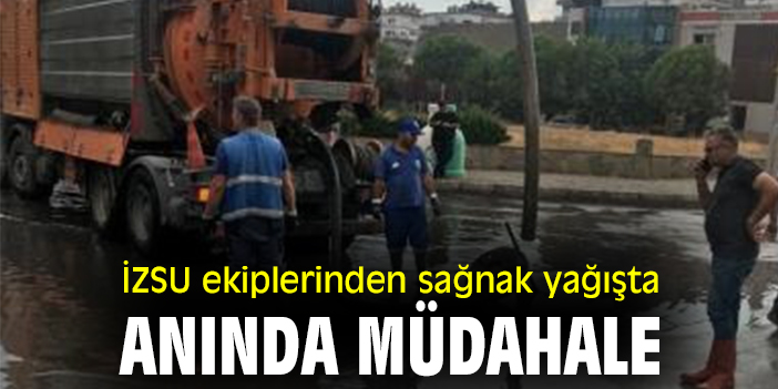 İZSU ekiplerinden sağnak yağışta anında müdahale