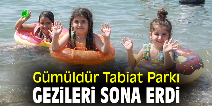 Gümüldür Tabiat Parkı gezileri sona erdi