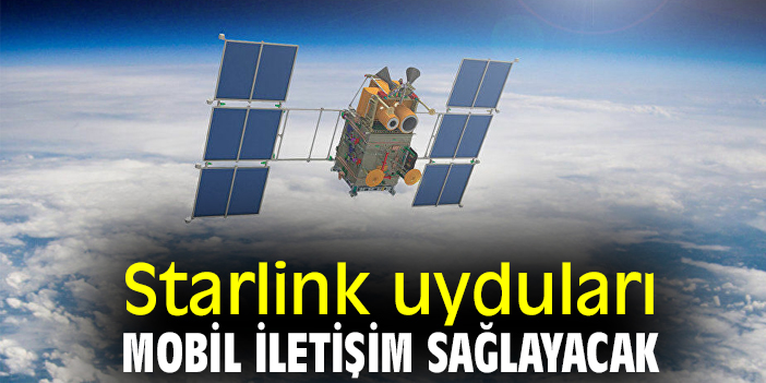 Starlink uyduları mobil iletişim sağlayacak