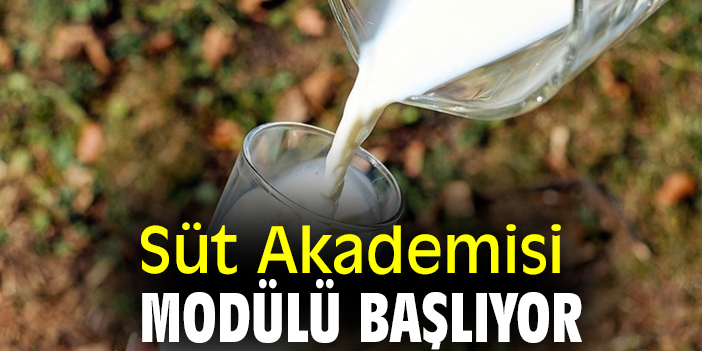 Süt Akademisi Modülü başlıyor