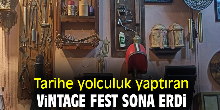 Tarihe yolculuk yaptıran Vintage Fest sona erdi