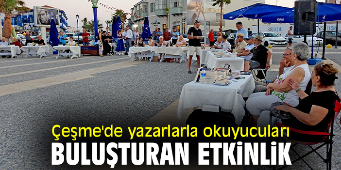 Çeşme'de yazarlarla okuyucuları buluşturan etkinlik