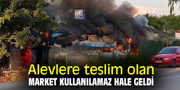 Alevlere teslim olan market kullanılamaz hale geldi