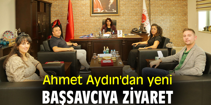 Ahmet Aydın'dan yeni Başsavcıya ziyaret