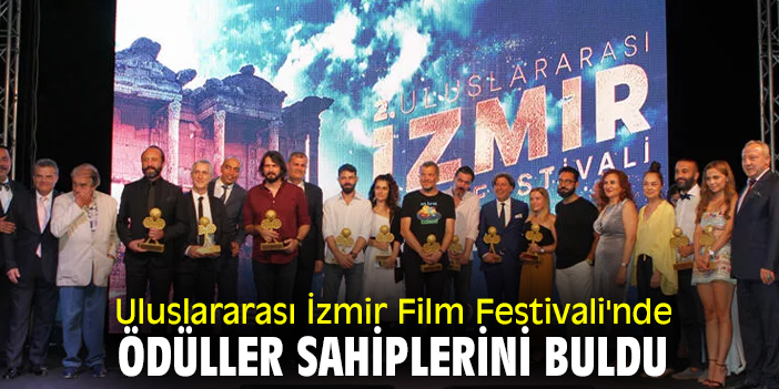 Uluslararası İzmir Film Festivali'nde ödüller sahiplerini buldu