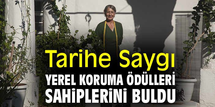 Tarihe Saygı Yerel Koruma Ödülleri sahiplerini buldu