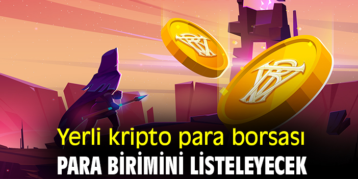 Yerli kripto para borsası para birimini listeleyecek