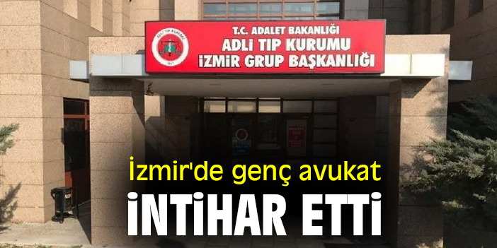 İzmir'de genç avukat intihar etti