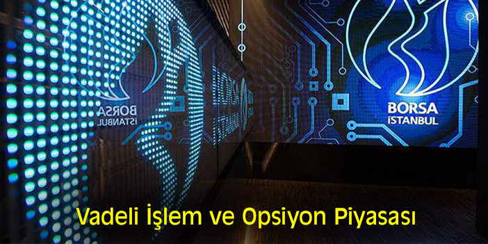 Vadeli İşlem ve Opsiyon Piyasası