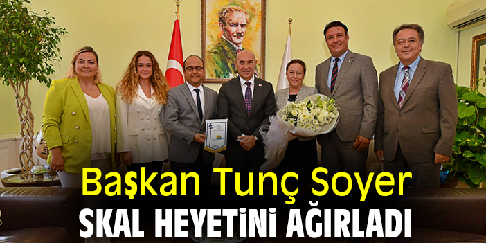 Başkan Tunç Soyer Skal heyetini ağırladı