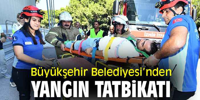Büyükşehir Belediyesi’nden yangın tatbikatı