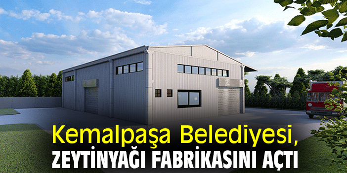 Kemalpaşa Belediyesi, zeytinyağı fabrikasını açtı