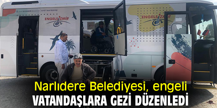 Narlıdere Belediyesi, engeli vatandaşlara gezi düzenledi