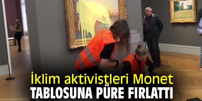 İklim aktivistleri Monet tablosuna püre fırlattı