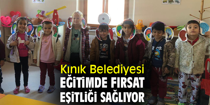 Kınık Belediyesi eğitimde fırsat eşitliği sağlıyor