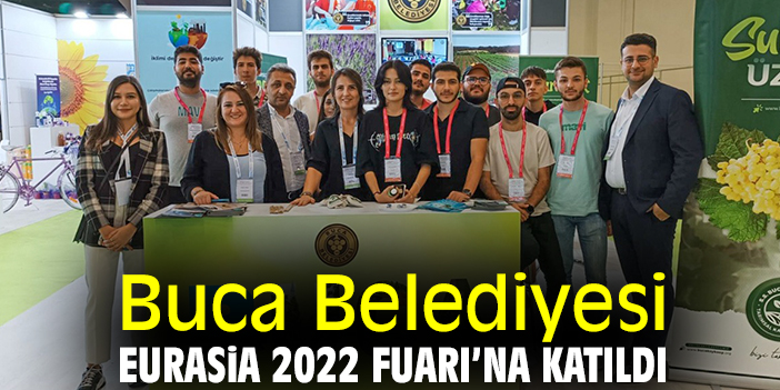 Buca Belediyesi  Eurasia 2022 Fuarı’na katıldı