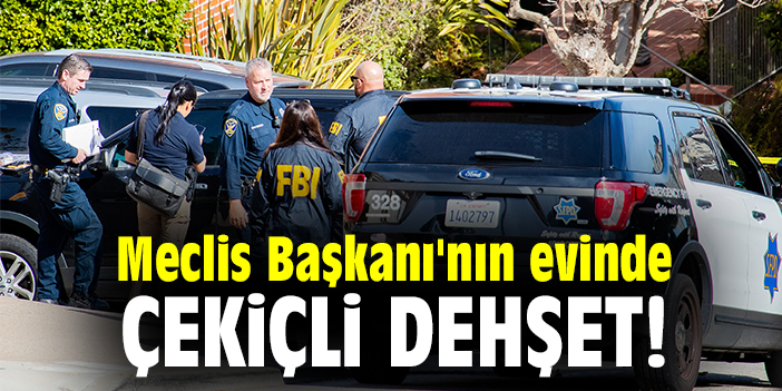 Meclis Başkanı'nın evinde çekiçli dehşet!