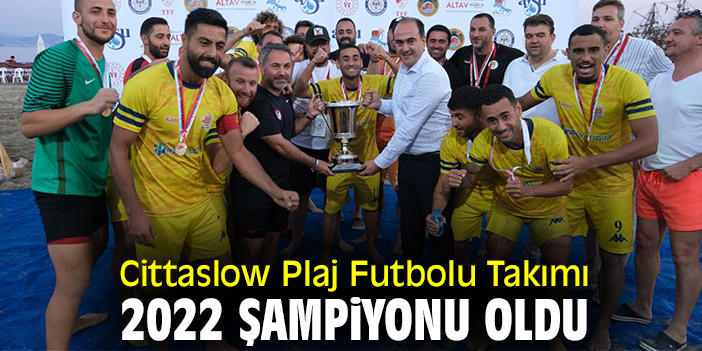 Cittaslow Plaj Futbolu Takımı 2022 şampiyonu oldu