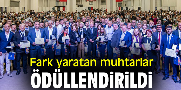Fark yaratan muhtarlar ödüllendirildi
