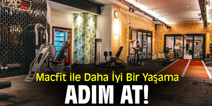 Macfit ile Daha İyi Bir Yaşama Adım At!