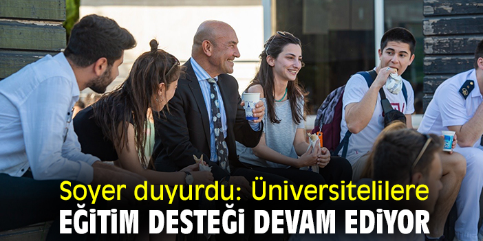 Soyer duyurdu: Üniversitelilere eğitim desteği devam ediyor