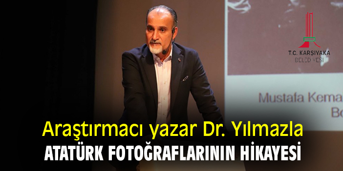 Araştırmacı yazar Dr. Yılmazla 'Atatürk Fotoğraflarının Hikayesi'