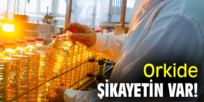 Orkide, şikayetin var!