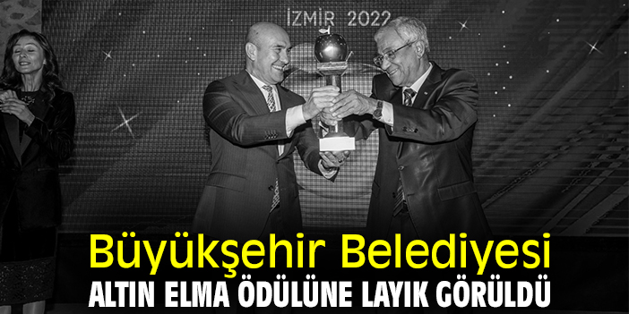 Büyükşehir Belediyesi Altın Elma Ödülüne layık görüldü